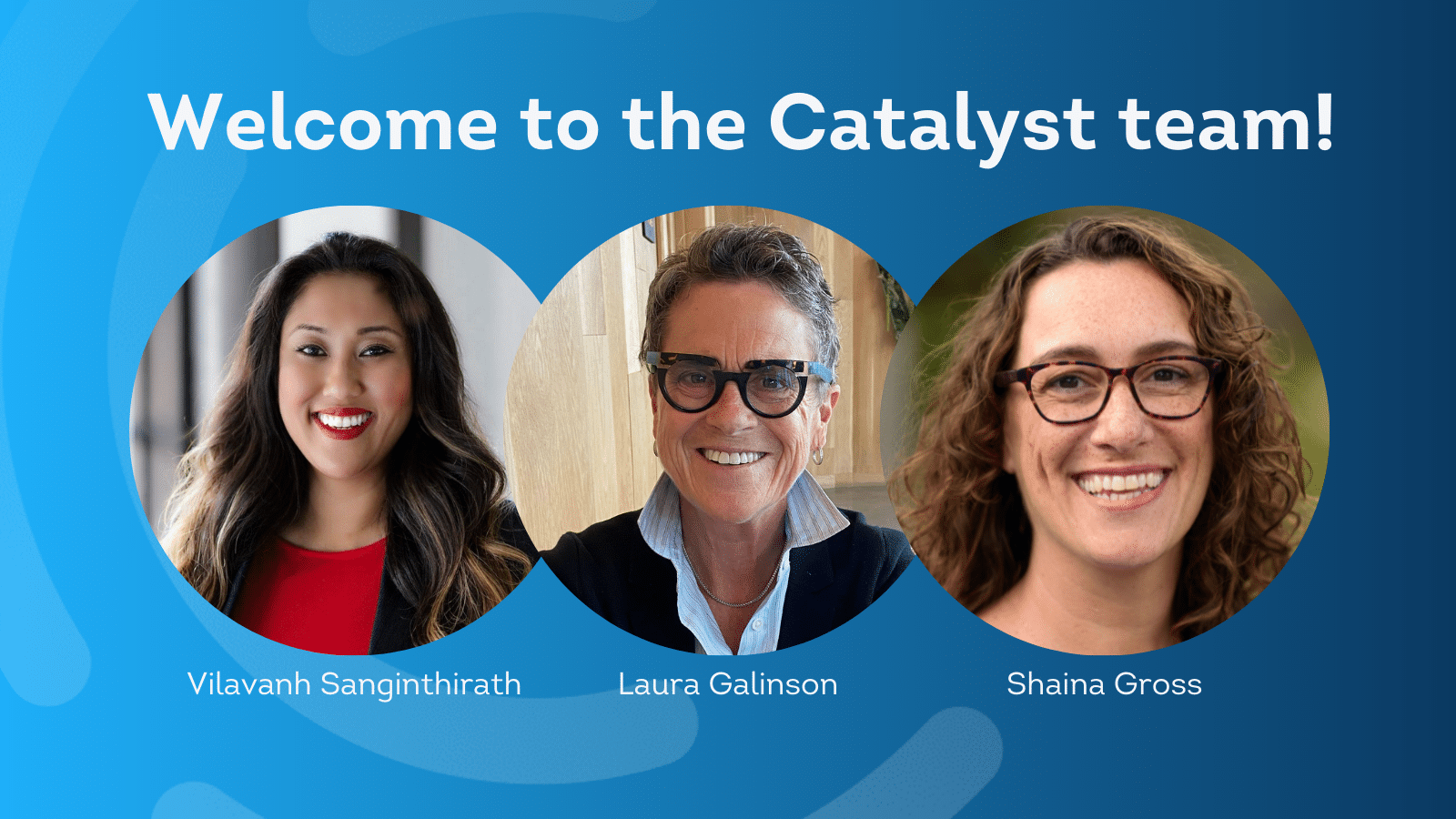 Catalyst Welcomes New Staff and Board Members - Catalyst of San Diego ...